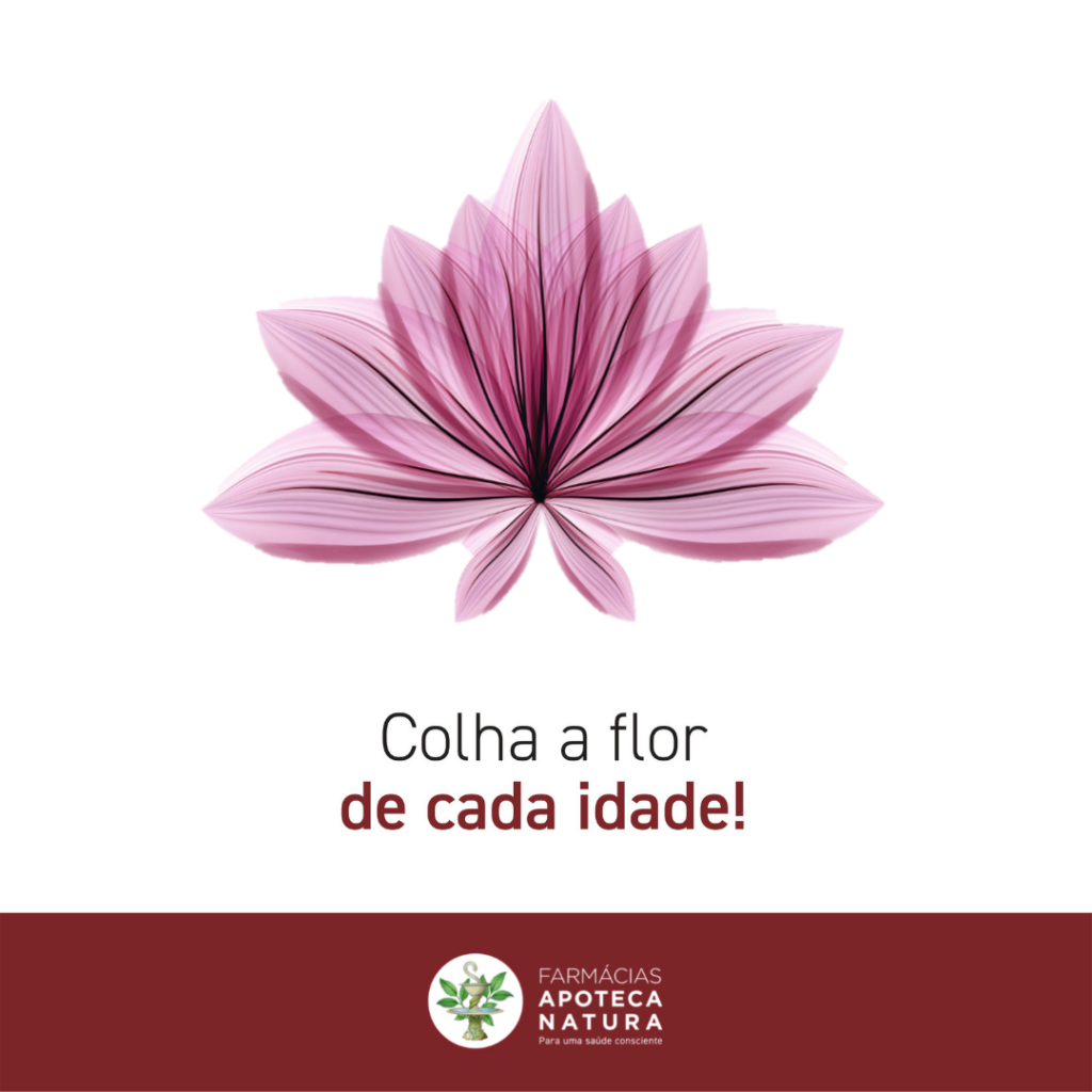 COLHA A FLOR DE CADA IDADE - Apoteca Natura